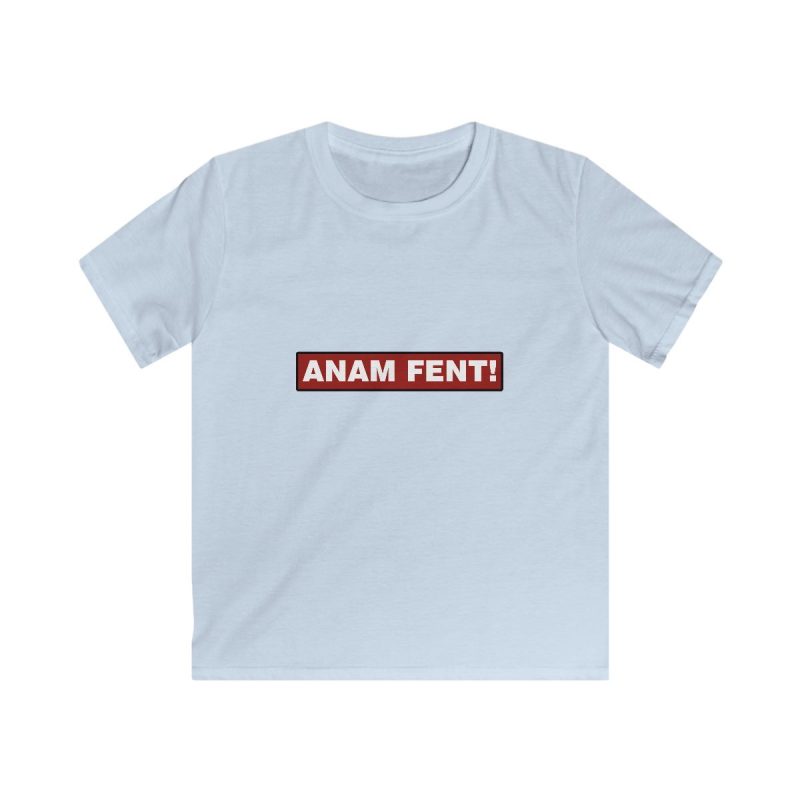 Camiseta infantil Softstyle - Azul claro - Camiseta «ANAM FENT!»