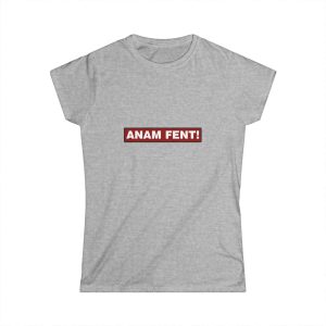 Camiseta mujer Softstyle - Gris deportivo - Camiseta «ANAM FENT!»