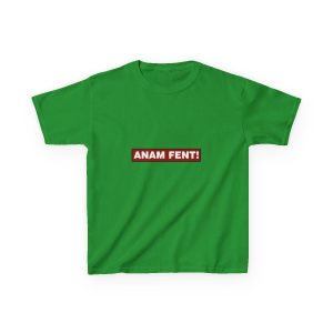 Camiseta infantil algodon grueso - Verde irlandes - Camiseta «ANAM FENT!»