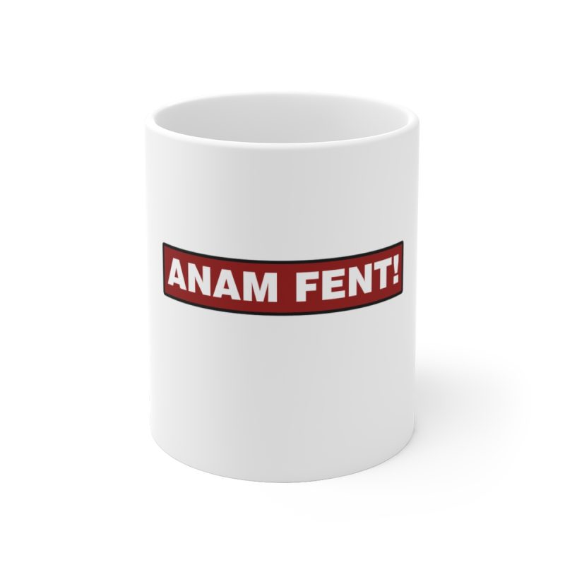 Taza de ceramica - Camiseta «ANAM FENT!» Taza de ceramica - Camiseta «ANAM FENT!»