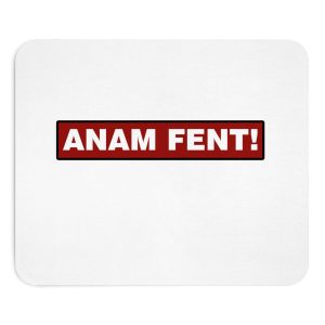 Alfombrilla de raton - Camiseta «ANAM FENT!»