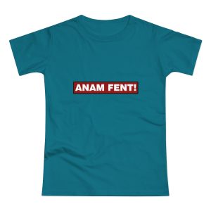 Camiseta mujer punto liso - Azul diva - Camiseta «ANAM FENT!»
