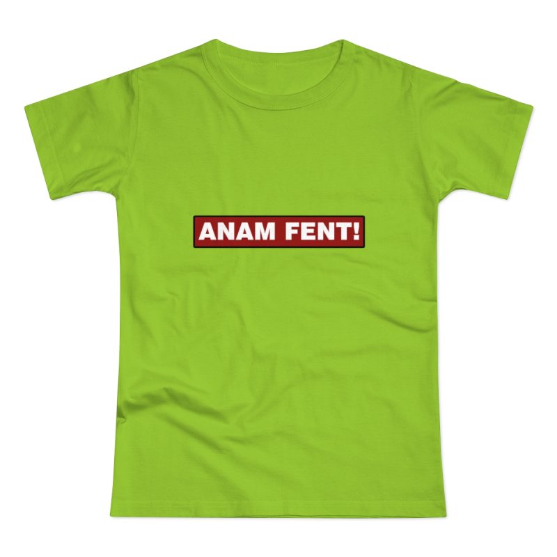 Camiseta mujer punto liso - Verde orquidea - Camiseta «ANAM FENT!»