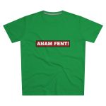 Camiseta hombre corte moderno - Verde Kelly - Camiseta «ANAM FENT!» Camiseta hombre corte moderno - Verde Kelly - Camiseta «ANAM FENT!»
