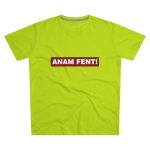 Camiseta hombre corte moderno - Verde lima - Camiseta «ANAM FENT!» Camiseta hombre corte moderno - Verde lima - Camiseta «ANAM FENT!»
