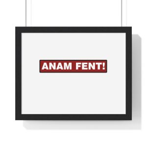 Poster enmarcado horizontal - Negro - Camiseta «ANAM FENT!»