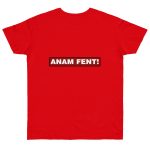 Camiseta punto liso - Rojo fuego - Camiseta «ANAM FENT!» Camiseta punto liso - Rojo fuego - Camiseta «ANAM FENT!»