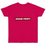 Camiseta punto liso - Fucsia - Camiseta «ANAM FENT!» Camiseta punto liso - Fucsia - Camiseta «ANAM FENT!»