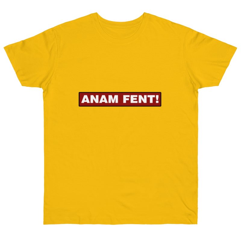 Camiseta punto liso - Amarillo dorado - Camiseta «ANAM FENT!»
