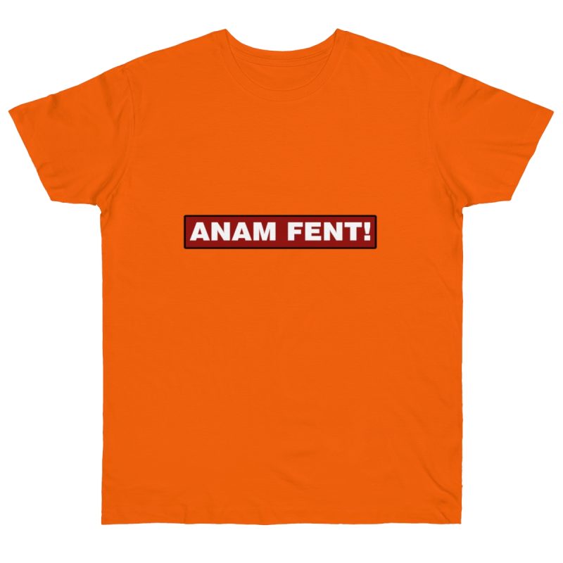Camiseta punto liso - Naranja - Camiseta «ANAM FENT!»