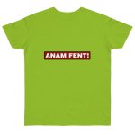 Camiseta punto liso - Verde orquidea - Camiseta «ANAM FENT!» Camiseta punto liso - Verde orquidea - Camiseta «ANAM FENT!»