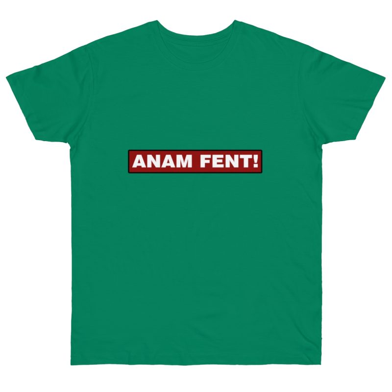 Camiseta punto liso - Verde Kelly - Camiseta «ANAM FENT!»