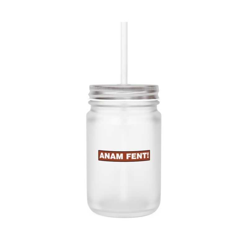 Tarro de cristal - Transparente - Camiseta «ANAM FENT!» Tarro de cristal - Transparente - Camiseta «ANAM FENT!»