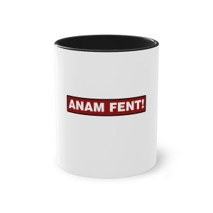Taza bicolor - Negro - Camiseta «ANAM FENT!»