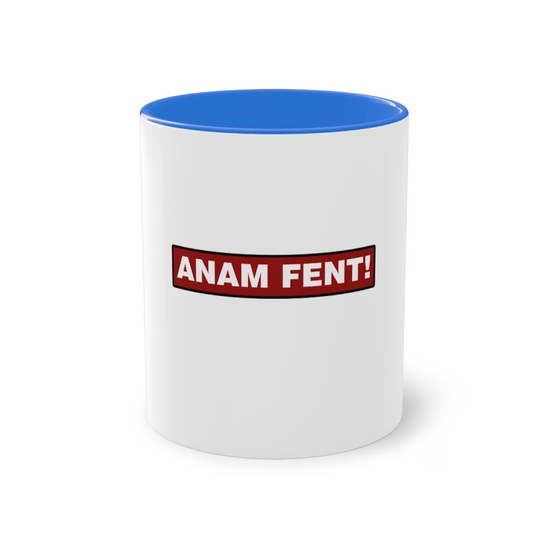 Taza bicolor - Azul Cambridge - Camiseta «ANAM FENT!»
