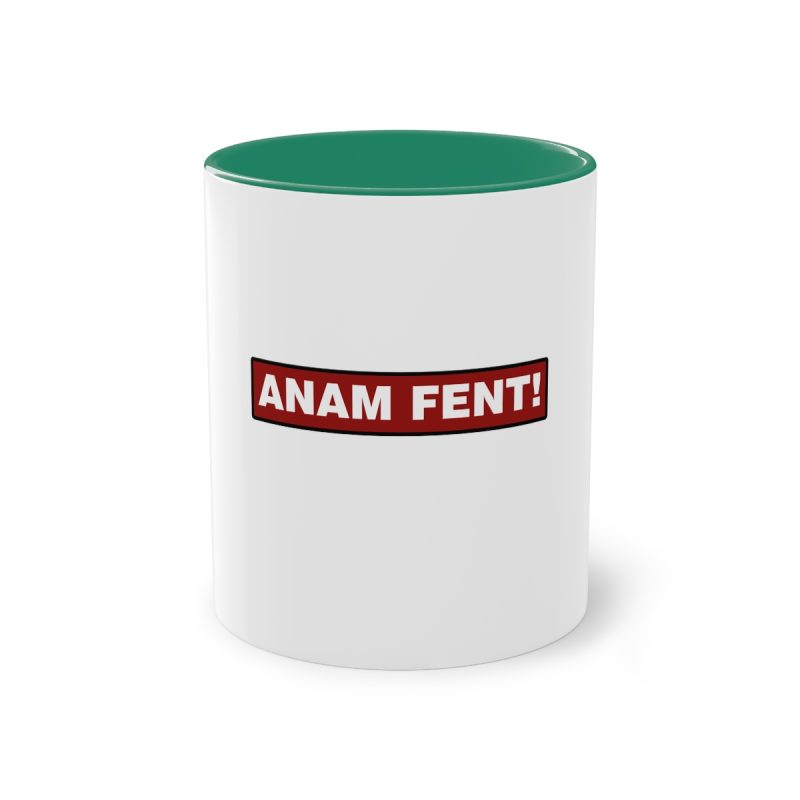 Taza bicolor - Verde oscuro - Camiseta «ANAM FENT!»