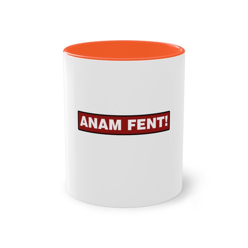 Taza bicolor - Naranja - Camiseta «ANAM FENT!»
