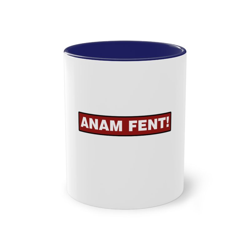 Taza bicolor - Azul oscuro - Camiseta «ANAM FENT!»