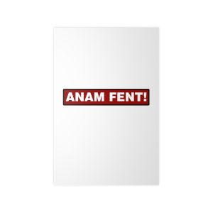 Poster en papel fotografico - Camiseta «ANAM FENT!»