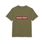 Camiseta oversize gruesa - Verde oliva - Camiseta «ANAM FENT!» Camiseta oversize gruesa - Verde oliva - Camiseta «ANAM FENT!»