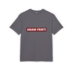 Camiseta oversize gruesa - Gris iman - Camiseta «ANAM FENT!» Camiseta oversize gruesa - Gris iman - Camiseta «ANAM FENT!»