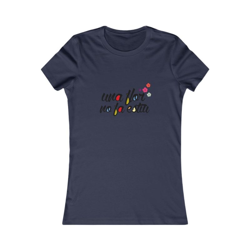 Camiseta mujer Favorite - Azul marino - Camiseta «Una flor no fa estiu»