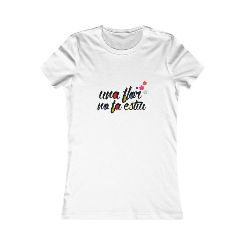 Camiseta mujer Favorite - Blanco - Camiseta «Una flor no fa estiu»