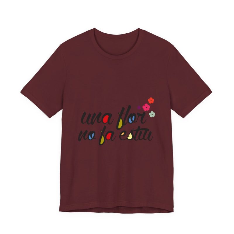 Camiseta jersey manga corta - Granate - Camiseta «Una flor no fa estiu»