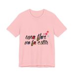 Camiseta jersey manga corta - Rosa - Camiseta «Una flor no fa estiu» Camiseta jersey manga corta - Rosa - Camiseta «Una flor no fa estiu»