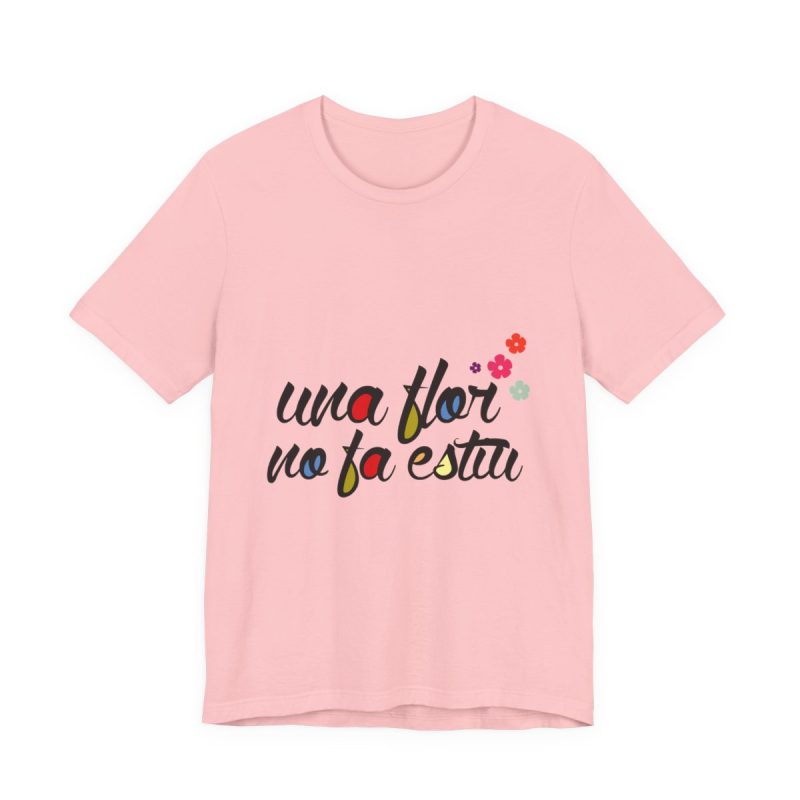 Camiseta jersey manga corta - Rosa - Camiseta «Una flor no fa estiu»