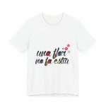 Camiseta jersey manga corta - Blanco - Camiseta «Una flor no fa estiu» Camiseta jersey manga corta - Blanco - Camiseta «Una flor no fa estiu»