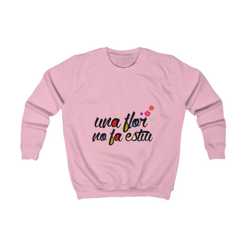 Sudadera infantil - Rosa bebe - Camiseta «Una flor no fa estiu»