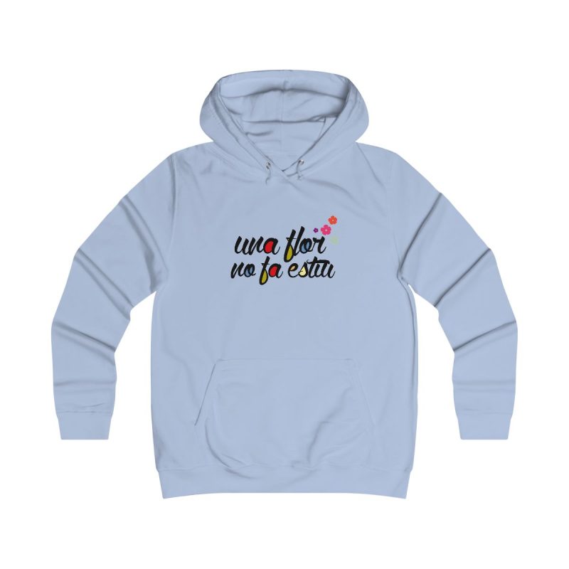 Sudadera universitaria mujer - Azul cielo - Camiseta «Una flor no fa estiu»