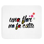Alfombrilla de raton - Camiseta «Una flor no fa estiu»
