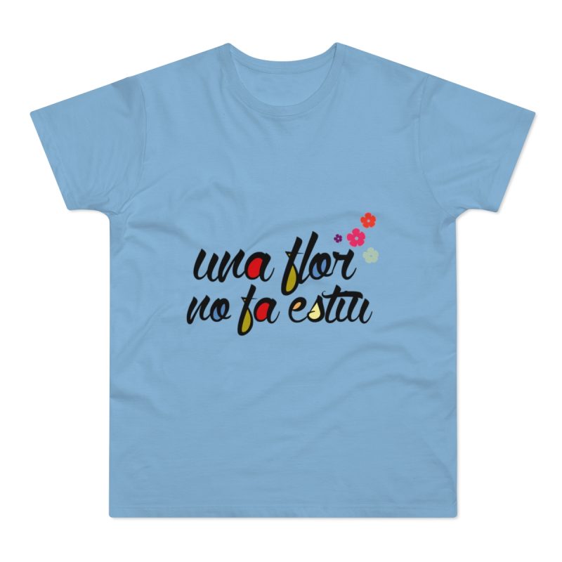 Camiseta hombre punto liso - Azul cielo - Camiseta «Una flor no fa estiu»