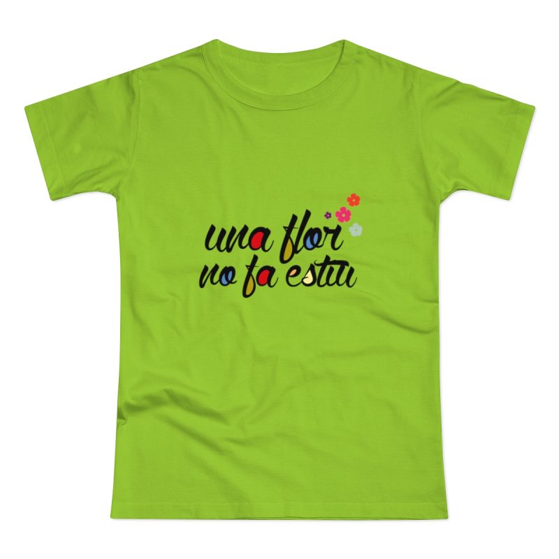 Camiseta mujer punto liso - Verde orquidea - Camiseta «Una flor no fa estiu»