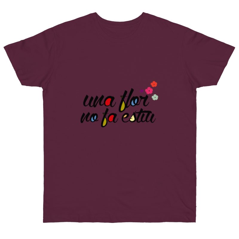 Camiseta punto liso - Burdeos - Camiseta «Una flor no fa estiu»
