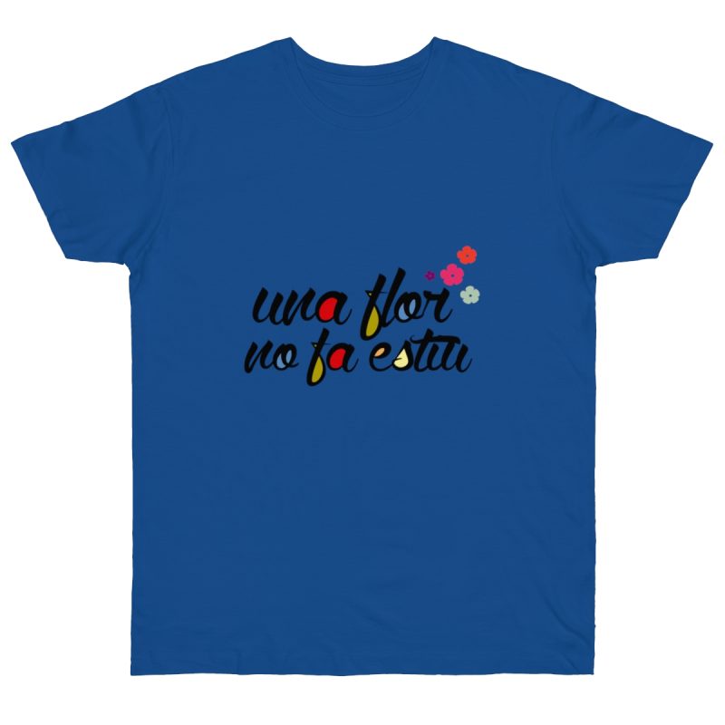 Camiseta punto liso - Azul royal intenso - Camiseta «Una flor no fa estiu»