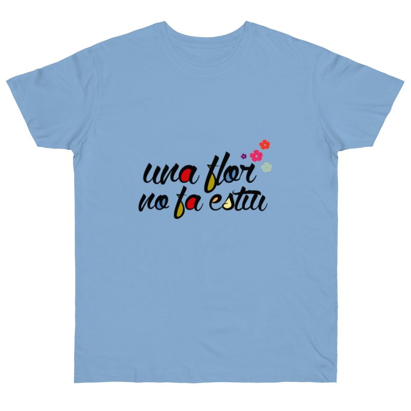 Camiseta punto liso - Azul cielo - Camiseta «Una flor no fa estiu»