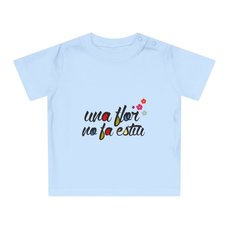 Camiseta de bebe - Azul empolvado - Camiseta «Una flor no fa estiu» Camiseta de bebe - Azul empolvado - Camiseta «Una flor no fa estiu»