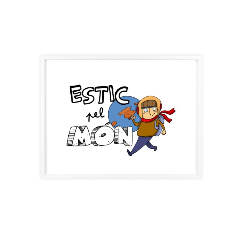 Poster con marco de madera - Marco blanco - Camiseta «Estic pel món»