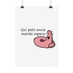 Poster - Camiseta «Qui pets envia»