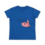 Camiseta mujer algodon medio - Azul royal - Camiseta «Qui pets envia» Camiseta mujer algodon medio - Azul royal - Camiseta «Qui pets envia»