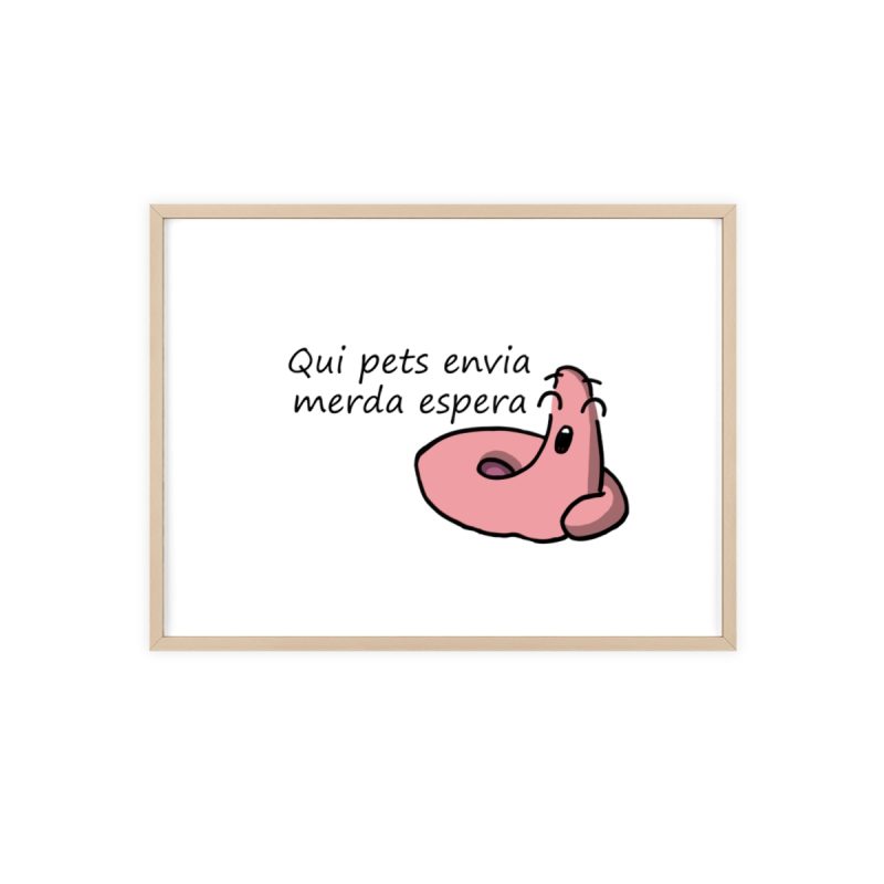 Poster con marco de madera - Marco de madera natural - Camiseta «Qui pets envia»