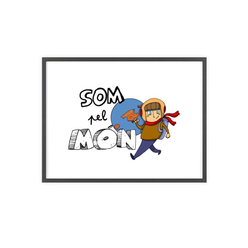 Poster con marco de madera - Marco negro - Camiseta «Som pel món» Poster con marco de madera - Marco negro - Camiseta «Som pel món»