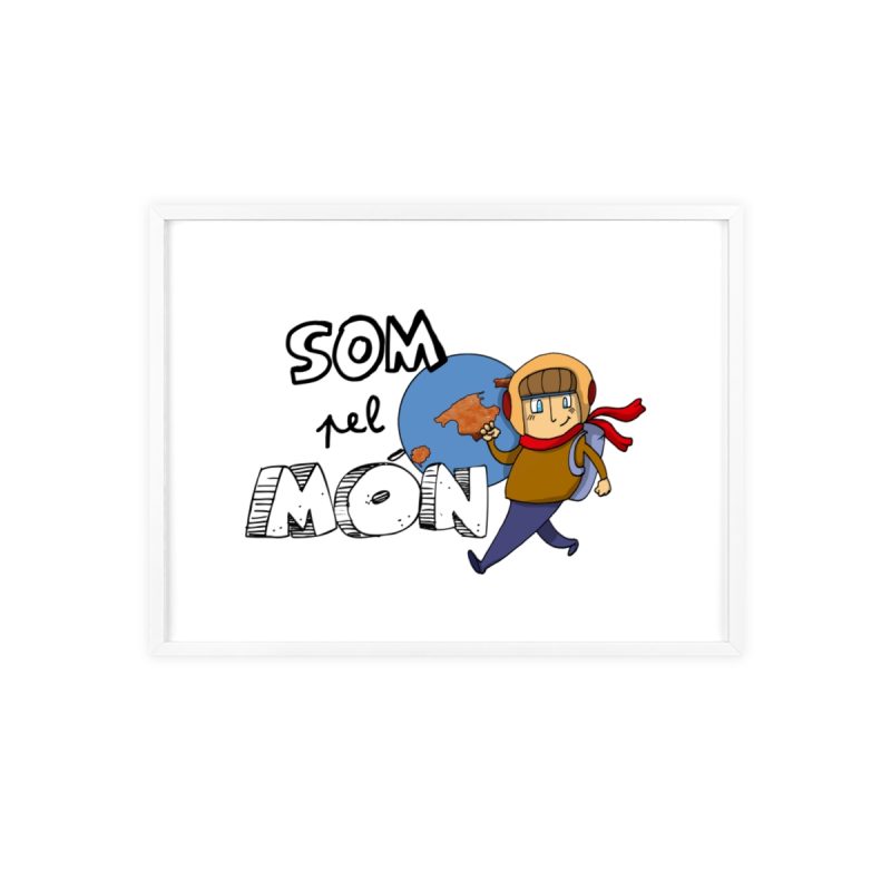 Poster con marco de madera - Marco blanco - Camiseta «Som pel món»