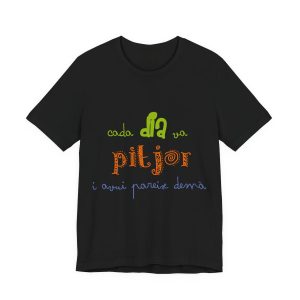 Camiseta jersey manga corta - Negro - Camiseta «Cada dia va pitjor i avui pareix demà»