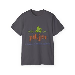 Camiseta ultra algodon - Gris marengo - Camiseta «Cada dia va pitjor i avui pareix demà»