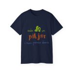 Camiseta ultra algodon - Azul marino - Camiseta «Cada dia va pitjor i avui pareix demà» Camiseta ultra algodon - Azul marino - Camiseta «Cada dia va pitjor i avui pareix demà»