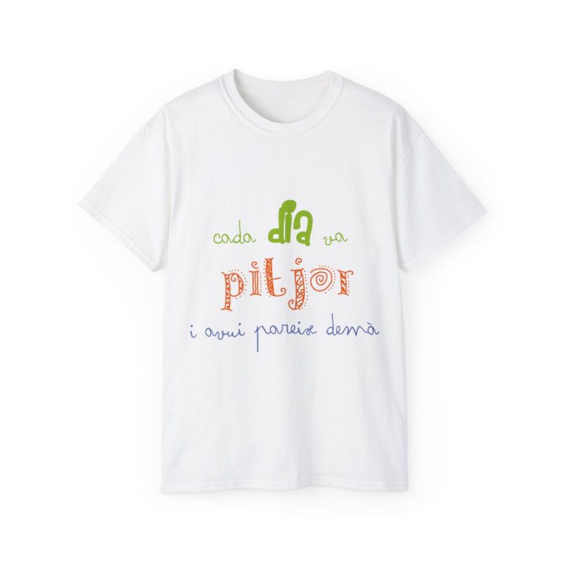 Camiseta ultra algodon - Blanco - Camiseta «Cada dia va pitjor i avui pareix demà»